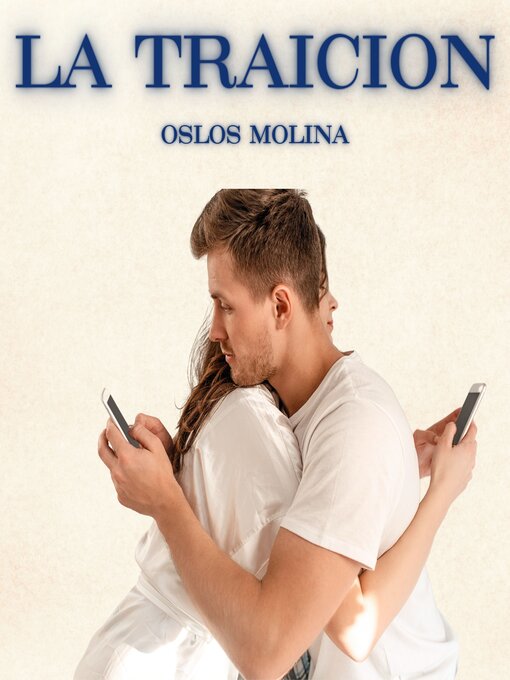Title details for La traición by Oslos Molina - Available